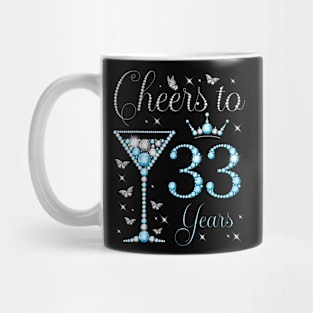 Cheers to 33 Years 33rd Birthday Party Woman Queen Bday Mug